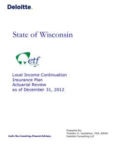 State of Wisconsin  Local Income Continuation Insurance Plan Actuarial Review as of December 31, 2012