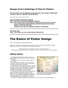 George Cree’s Anthology of Tips for Posters This document was put together by George Cree in the spring of 2003 when he was at UVic as a postdoc with Daniel Bub. ----------------------------------Survival Skills for Gr