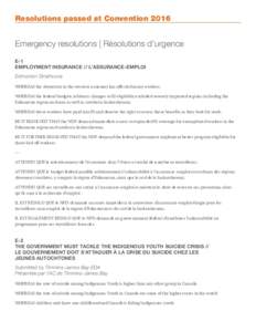 Resolutions passed at ConventionEmergency resolutions | Résolutions d’urgence E-1 EMPLOYMENT INSURANCE // L’ASSURANCE-EMPLOI Edmonton Strathcona