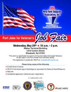 Wednesday, May 28th ★ 10 a.m. – 2 p.m. Maher Terminal Building 1210 Corbin Street Elizabeth, NJ[removed]This event is specifically focused on hiring honorably discharged Veterans