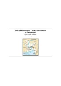 Policy Reforms and Trade Liberalization in Bangladesh by Nurun N. Rahman Bangladesh