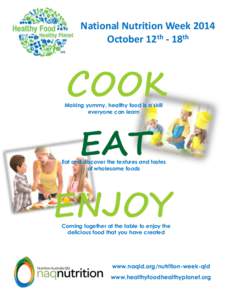 National Nutrition Week 2014 October 12th - 18th COOK  Making yummy, healthy food is a skill