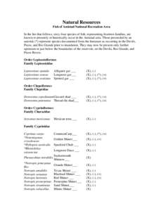 Natural Resources Fish of Amistad National Recreation Area In the list that follows, sixty-four species of fish, representing fourteen families, are known to presently or historically occur in the Amistad area. Those pre