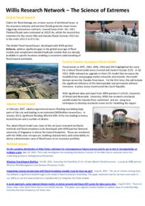 Willis Research Network – The Science of Extremes Global Flood Hazard Claims for flood damage are a major source of attritional losses in the insurance industry and extreme floods generate major losses triggering reins