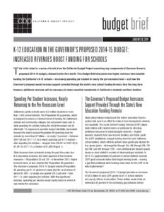 budget brief 2005 JANUARYJUNE 30, 2014  K-12 EDUCATION IN THE GOVERNOR’S PROPOSED[removed]BUDGET: