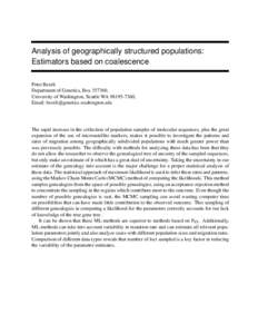 Analysis of geographically structured populations: Estimators based on coalescence Peter Beerli Department of Genetics, Box, University of Washington, Seattle WA, Email: 
