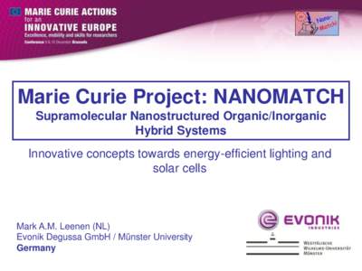 Marie Curie Project: NANOMATCH Supramolecular Nanostructured Organic/Inorganic Hybrid Systems Innovative concepts towards energy-efficient lighting and solar cells