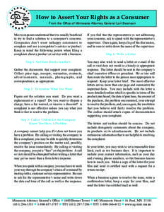 How to Assert Your Rights as a Consumer From the Office of Minnesota Attorney General Lori Swanson Most companies understand that it is usually beneficial to try to find a solution to a consumer’s concerns. Companies d