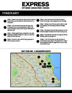 EXPRESS  CITY GUIDE • LINCOLN PARK - CHICAGO ITINERARY 1