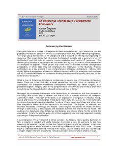 Reviewed by Paul Harmon Each year there are a number of Enterprise Architecture conferences. If you attend one, you will probably find that the attendees discuss an architecture from two rather different perspectives.