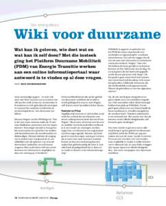 Wiki voor duurzame Wat kan ik geloven, wie doet wat en wat kan ik zelf doen? Met die insteek ging het Platform Duurzame Mobiliteit (PDM) van Energie Transitie werken aan een online informatieportaal waar