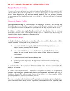 9.0 ON-FARM SLAUGHTERHOUSES AND MEAT INSPECTION Slaughter Facilities for Own Use A number of livestock operations have their own slaughter facilities. Under the Meat Inspection Act (Newfoundland), those who slaughter the