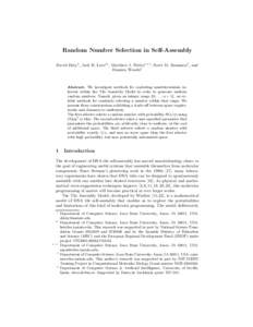 Random Number Selection in Self-Assembly David Doty⋆ , Jack H. Lutz⋆⋆ , Matthew J. Patitz⋆ ⋆ ⋆ , Scott M. Summers† , and Damien Woods‡ Abstract. We investigate methods for exploiting nondeterminism inhere