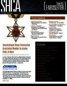 E-NEWSLETTER October 19, 2011 WWW.SASKHEAVY.CA This year’s recipients are: • Chief Darcy M. Bear Whitecap Dakota First Nation – Whitecap
