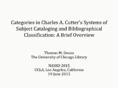 The Categorial Approach to Knowledge Organization (KO)  Categories, or concepts of a high level of generality are: * A basic structural feature of many different kinds of knowledge organization systems (KOSs). * Espe