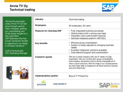 Anvia TV Oy Technical trading “During the past eight years, Anvia TV Oy has gone through several