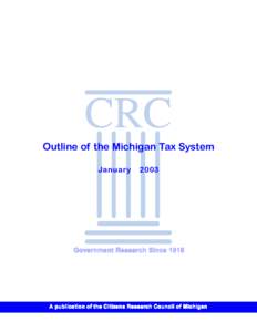 Outline of the Michigan Tax System January[removed]Government Research Since 1916