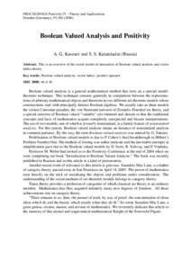 PROCEEDINGS Positivity IV - Theory and Applications Dresden (Germany), [removed]Boolean Valued Analysis and Positivity A. G. Kusraev and S. S. Kutateladze (Russia) Abstract. This is an overview of the recent results
