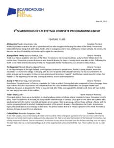 May 16, 2013  1st SCARBOROUGH FILM FESTIVAL COMPLETE PROGRAMMING LINEUP FEATURE FILMS Ali Blue Eyes Claudio Giovannesi, Italy Canadian Premiere