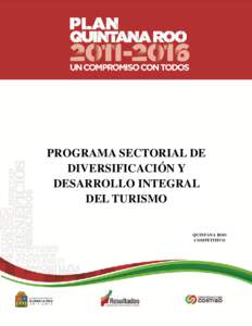 PROGRAMA SECTORIAL DE DIVERSIFICACIÓN Y DESARROLLO INTEGRAL DEL TURISMO QUINTANA ROO COMPETITIVO