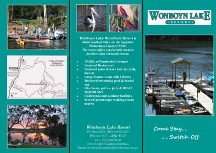 Wonboyn Lake Waterfront Resort is 40km south of Eden on the Sapphire Wilderness Coast of NSW. The resort offers comfortable modern facilities with old-world charm. 
