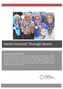 Social Inclusion Through Sports Sports Without Borders Sports Without Borders is a national not-for-profit organisation, auspiced by the Australian Multicultural Foundation (AMF) and dedicated to providing support for yo