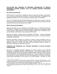 COLLECTION AND TRANSFER OF PERSONAL INFORMATION TO SERVICE PROVIDERS OUTSIDE CANADA (“OUT OF CANADA SERVICE PROVIDERS STATEMENT”) Our Privacy Commitment ATB Financial1 is committed to making sure that your personal i