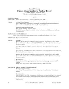 Research Workshop  Future Opportunities in Nuclear Power 7-8:30 PM, Thursday, October 16, 2014 7:30 AM - 4:00 PM, Friday, October 17, 2014 Agenda