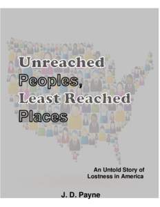 An Untold Story of Lostness in America J. D. Payne  Unreached Peoples, Least Reached Places