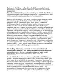 Pathways to Well-Being – A Population Health Demonstration Project Joanne Franko, Daphne Goodman-Eifler, Sandra Belanger Saskatoon District Health (SDH); Karen Archibald, Child Hunger and Education Program (CHEP); May 