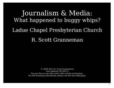 Journalism & Media:  What happened to buggy whips? Ladue Chapel Presbyterian Church R. Scott Granneman