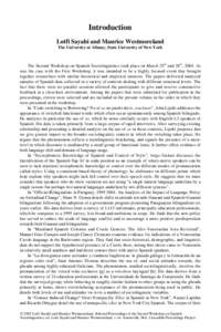 Introduction Lotfi Sayahi and Maurice Westmoreland The University at Albany, State University of New York The Second Workshop on Spanish Sociolinguistics took place on March 25th and 26th, 2004. As was the case with the 