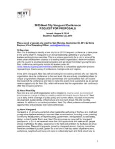    2015 Next City Vanguard Conference REQUEST FOR PROPOSALS Issued: August 6, 2014 Deadline: September 22, 2014