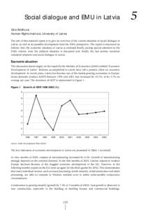 Social dialogue and EMU in Latvia Gita Feldhune Human Rights Institute, University of Latvia The aim of this national report is to give an overview of the current situation of social dialogue in Latvia, as well as its po