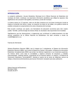 INTRODUCCIÓN La presente publicación, Anuario Estadístico Municipal de la Oficina Nacional de Estadística del municipio de Colón, constituye una importante información estadística que refleja los aspectos más sig