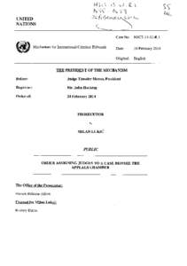 Law / History of the Balkans / Sredoje Lukić / International Criminal Tribunal for Rwanda / International Residual Mechanism for Criminal Tribunals / Milan Lukić / Appeal / International Criminal Tribunal for the former Yugoslavia / Arusha / Yugoslavia