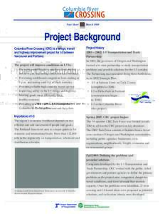 Fact Sheet  March 2008 Project Background Columbia River Crossing (CRC) is a bridge, transit