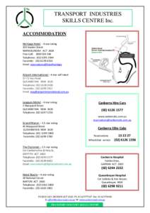TRANSPORT INDUSTRIES SKILLS CENTRE Inc. ACCOMMODATION Heritage Hotel - 4 star rating 203 Goyder Street NARRABUNDAH ACT 2604