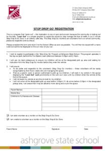 ‘STOP DROP GO’ REGISTRATION This is a program that “looks out” – the implication is one of care and concern because the community is looking out for the kids. “Look Out” is a simple program to assist the sc