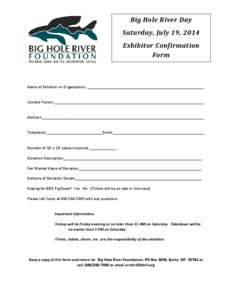 Big Hole River Day Saturday, July 19, 2014 Exhibitor Confirmation Form  Name of Exhibitor or Organization: ________________________________________________________