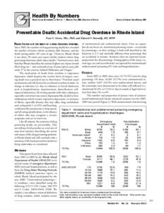 Rhode Island Department of Health • Michael Fine, MD, Director of Health	Edited by Samara Viner-Brown, MS  Preventable Death: Accidental Drug Overdose in Rhode Island Traci C. Green, MSc, PhD, and Edward F. Donnelly, R