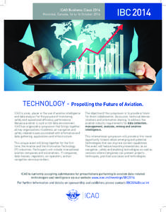 ICAO is a key player in the use of aviation intelligence and data analysis for the purpose of monitoring safety and operational efficiency performance. Because aviation is such a rich data environment, ICAO has organized