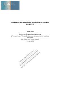 Supervisory policies and bank deleveraging: a European perspective Andrea Enria Chairperson European Banking Authority st