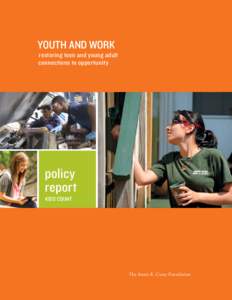 YOUTH AND WORK   restoring teen and young adult   connections to opportunity  policy