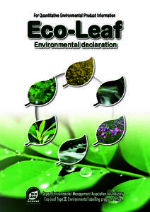 For Quantitative Environmental Product Information  Eco-Leaf Environmental declaration  Japan Environmental Management Association for Industry