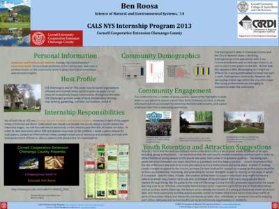 Ben Roosa Science of Natural and Environmental Systems, ’14 CALS NYS Internship Program 2013 Cornell Cooperative Extension Chenango County