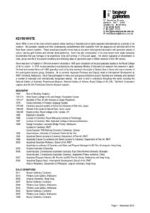 KEVIN WHITE Kevin White is one of the most eminent ceramic artists working in Australia and is highly regarded internationally as a scholar in his medium. His porcelain vessels and their contemporary embellishment take i
