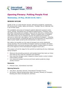 Opening Plenary: Putting People First Wednesday, 25 May, [removed], Hall 1 SESSION OUTLINE Quality of life is a multi-faceted concept, embracing prosperity, opportunity, the environment, health, safety and security. Tr