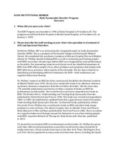 IOCDF	
  INSTITUTIONAL	
  MEMBER	
   Body	
  Dysmorphic	
  Disorder	
  Program	
   Overview	
     1. When	
  did	
  you	
  open	
  your	
  clinic?	
   	
  