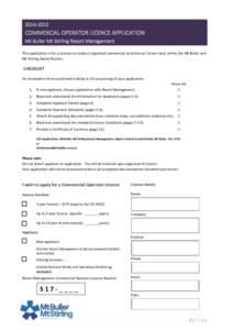 [removed]COMMERCIAL OPERATOR LICENCE APPLICATION Mt Buller Mt Stirling Resort Management This application is for a Licence to conduct organised commercial activities on Crown Land, within the Mt Buller and Mt Stirling 